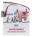 Anjou Gamay rouge Les Vignes de l'Alma 2010